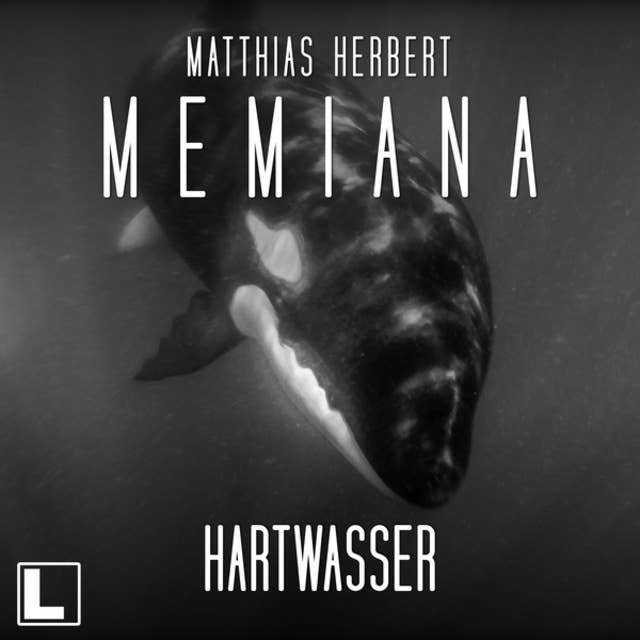Hartwasser - Memiana, Band 8 (ungekürzt)