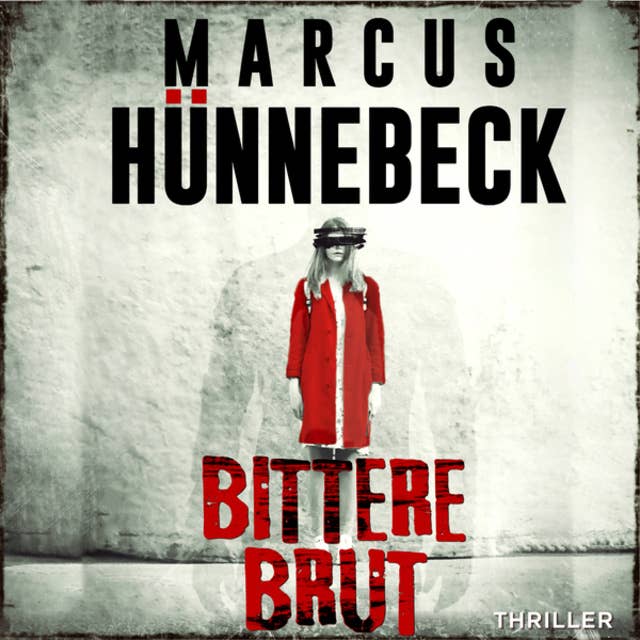 Bittere Brut - Drosten und Sommer, Band 15 (ungekürzt) by Marcus Hünnebeck