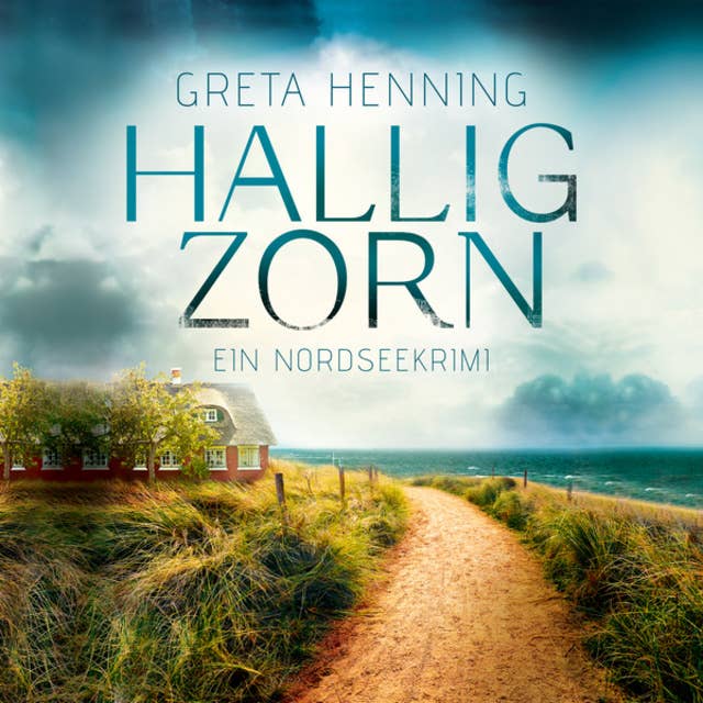 Halligzorn - Ein Minke van Hoorn Krimi, Band 2 (Ungekürzt): Ein Minke van Hoorn Krimi