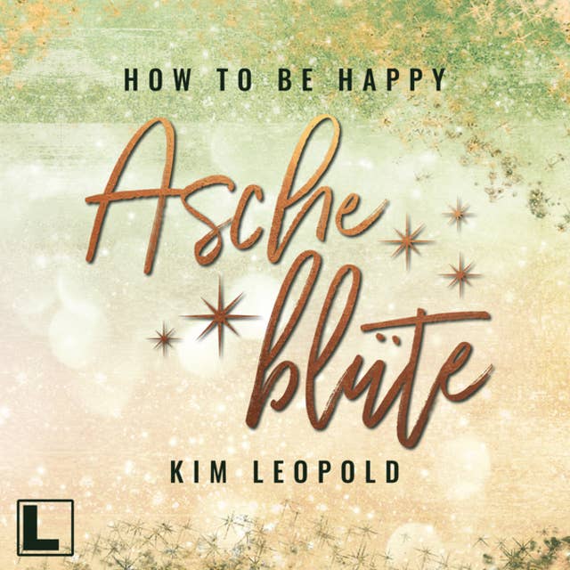 Cover for Ascheblüte - How to be Happy, Band 2 (ungekürzt)