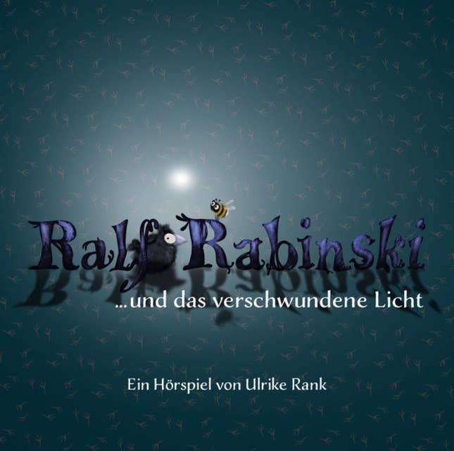 Ralf Rabinski ...und das verschwundene Licht