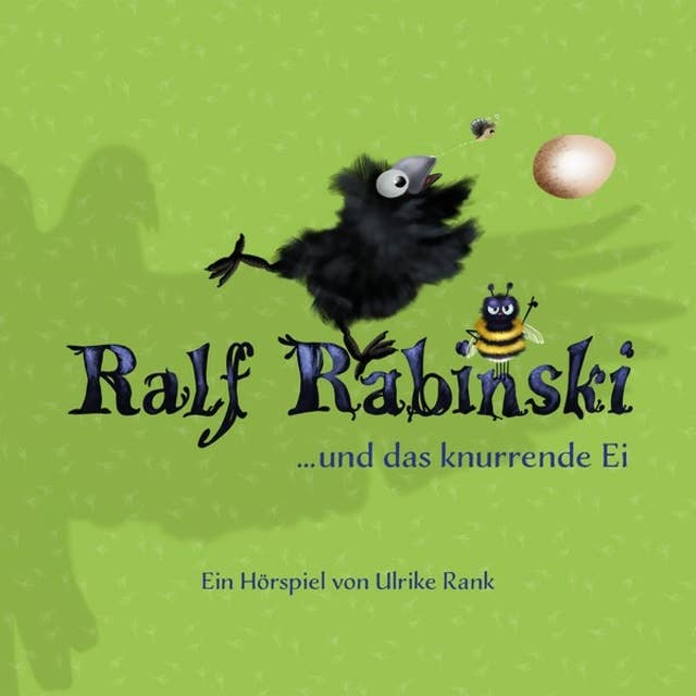 Ralf Rabinski: Ralf Rabinski und das knurrende Ei