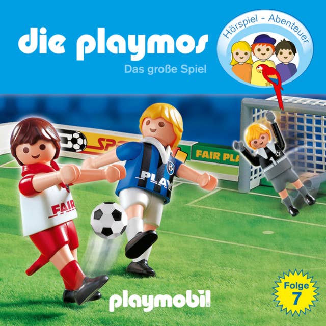 Die Playmos - Das Original Playmobil Hörspiel: Folge 7: Das große Spiel