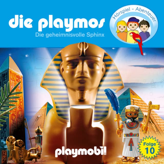 Die Playmos - Das Original Playmobil Hörspiel: Folge 10: Die geheimnisvolle Sphinx