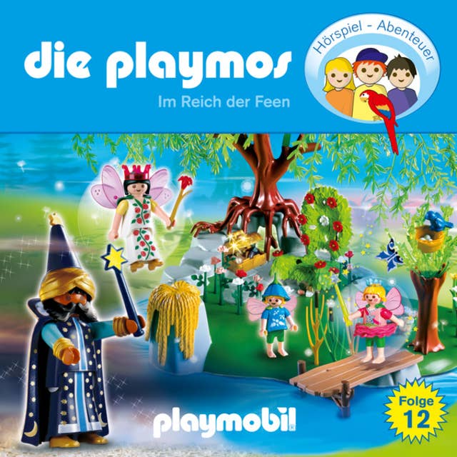 Die Playmos - Das Original Playmobil Hörspiel: Folge 12: Im Reich der Feen