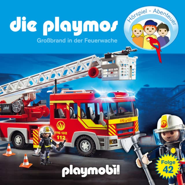 Die Playmos - Das Original Playmobil Hörspiel: Folge 42: Großbrand in der Feuerwache