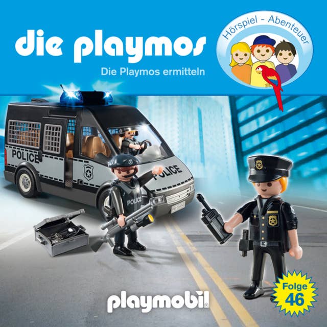 Die Playmos - Das Original Playmobil Hörspiel: Folge 46: Die Playmos ermitteln