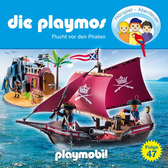 Die Playmos - Das Original Playmobil Hörspiel: Folge 47: Flucht vor den Piraten