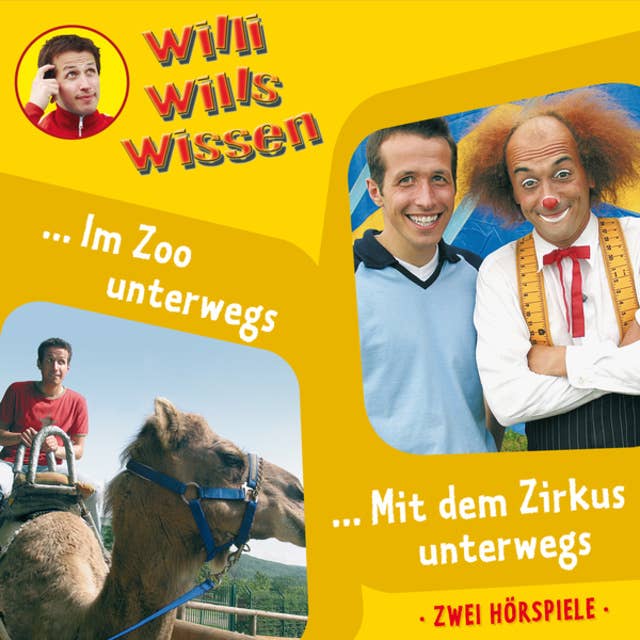 Willi wills wissen: Im Zoo unterwegs / Mit dem Zirkus unterwegs