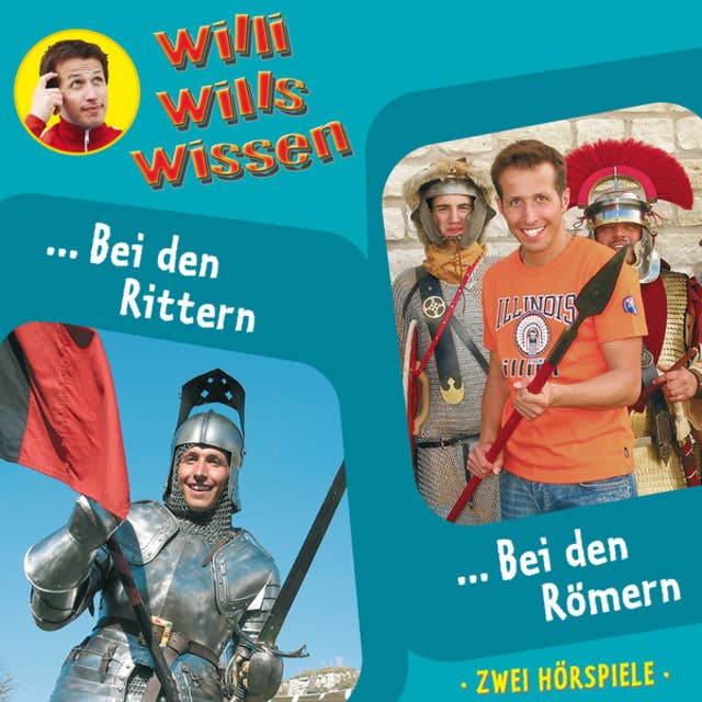 Willi wills wissen: Bei den Rittern / Bei den Römern