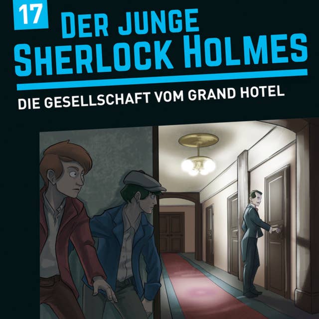 Der junge Sherlock Holmes, Folge 17: Die Gesellschaft vom Grand Hotel