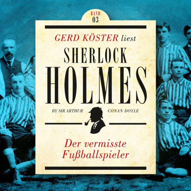Sherlock Holmes: Der vermisste Fußballspieler