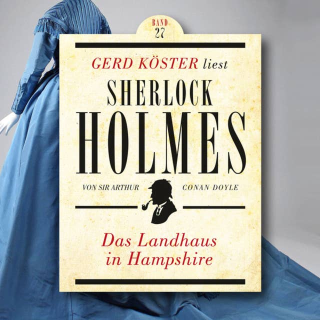 Das Landhaus in Hampshire: Gerd Köster liest Sherlock Holmes, Band 27