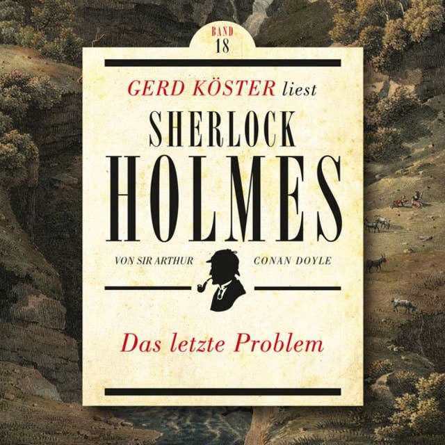 Das letzte Problem - Gerd Köster liest Sherlock Holmes, Band 18