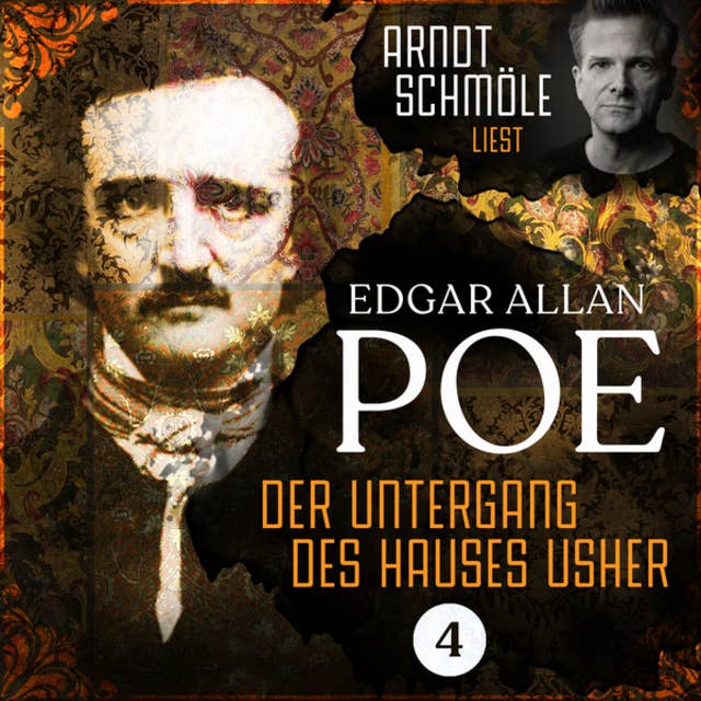 Der Untergang des Hauses Usher: Arndt Schmöle liest Edgar Allan Poe, Band 4
