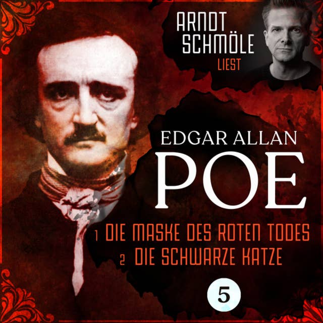 Die Maske des roten Todes / Die schwarze Katze: Arndt Schmöle liest Edgar Allan Poe, Band 5