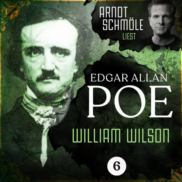 William Wilson: Arndt Schmöle liest Edgar Allan Poe, Band 6