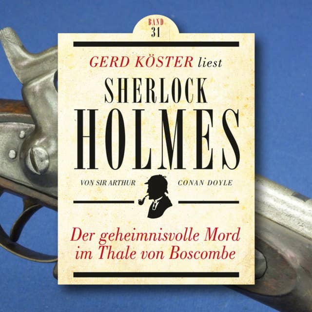 Der geheimnisvolle Mord im Thale von Boscombe: Gerd Köster liest Sherlock Holmes, Band 31