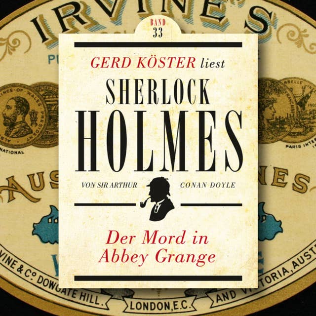 Der Mord in Abbey Grange: Gerd Köster liest Sherlock Holmes, Band 33