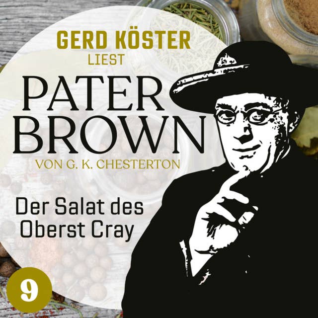 Der Salat des Oberst Cray: Gerd Köster liest Pater Brown