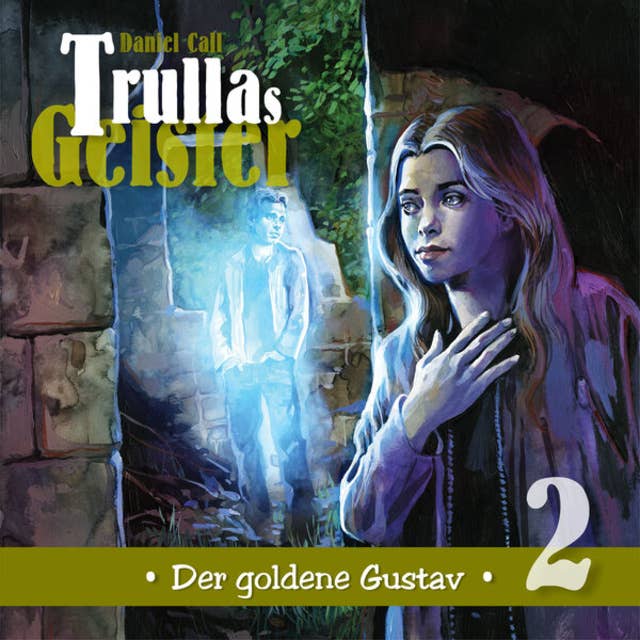 Trullas Geister, Folge 2: Der goldene Gustav