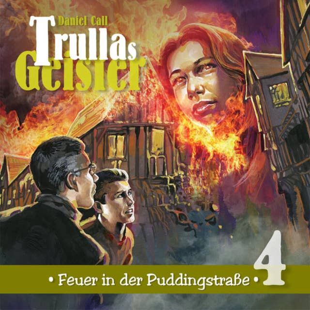 Trullas Geister, Folge 4: Feuer in der Puddingstraße