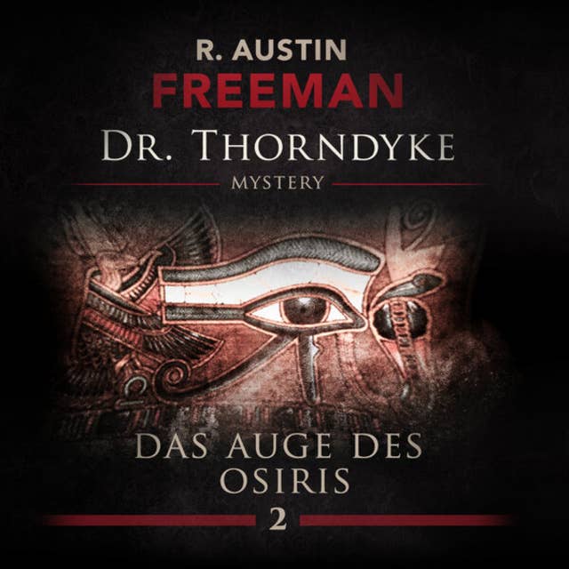 John Evelyn Thorndyke Mysterys, Folge 2: Das Auge des Osiris
