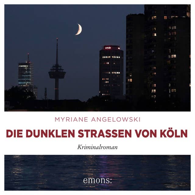 Die dunklen Straßen von Köln: Kriminalroman