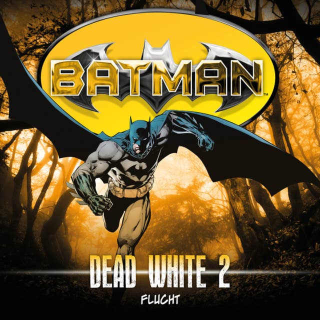 Batman, Dead White, Folge 2: Flucht