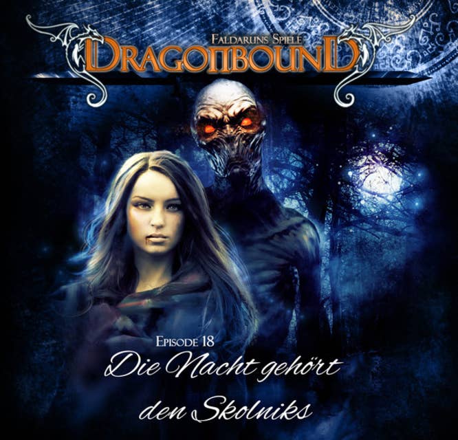 Cover for Dragonbound, Episode 18: Die Nacht gehört den Skolniks
