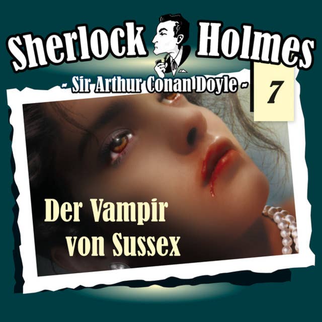 Sherlock Holmes, Die Originale, Fall 7: Der Vampir von Sussex