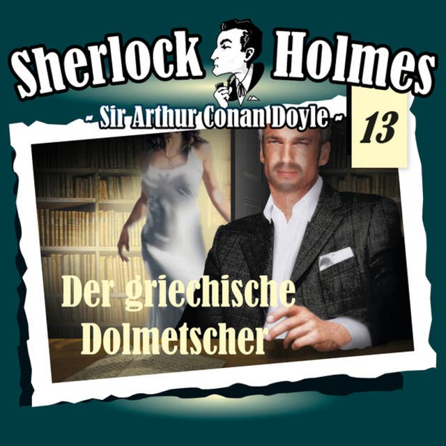 Sherlock Holmes, Die Originale, Fall 13: Der griechische Dolmetscher