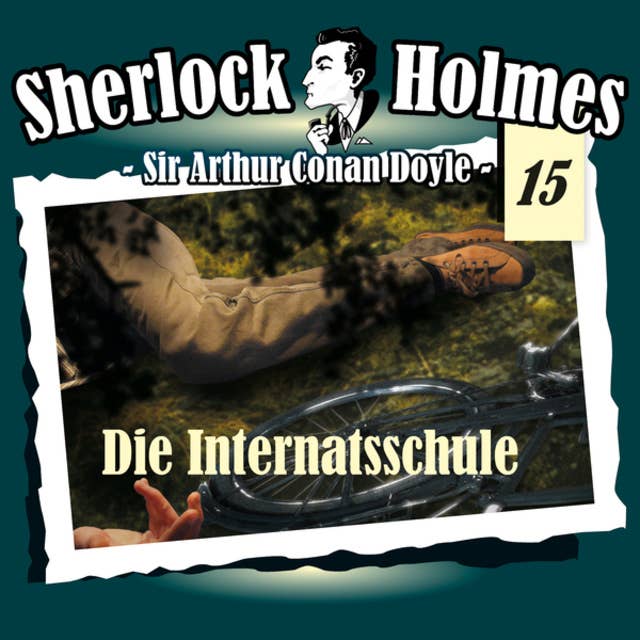 Sherlock Holmes, Die Originale, Fall 15: Die Internatsschule