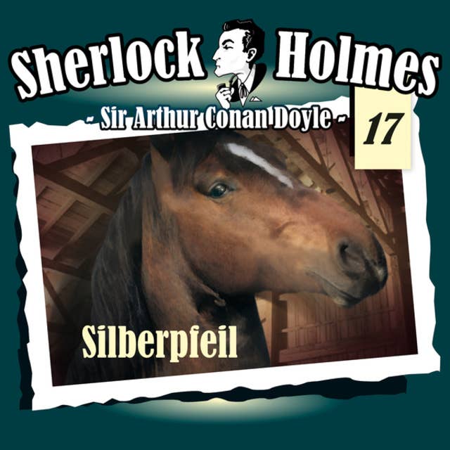 Sherlock Holmes, Die Originale, Fall 17: Silberpfeil