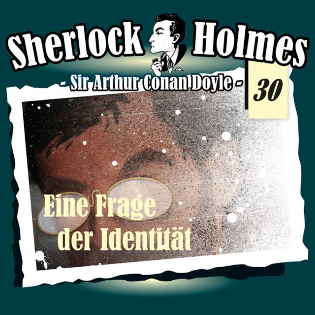 Sherlock Holmes, Die Originale, Fall 30: Eine Frage der Identität