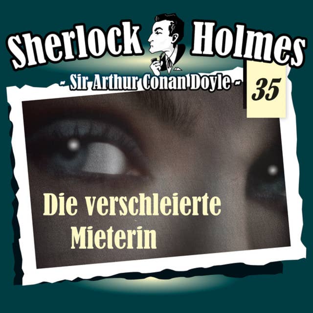 Sherlock Holmes, Die Originale, Fall 35: Die verschleierte Mieterin