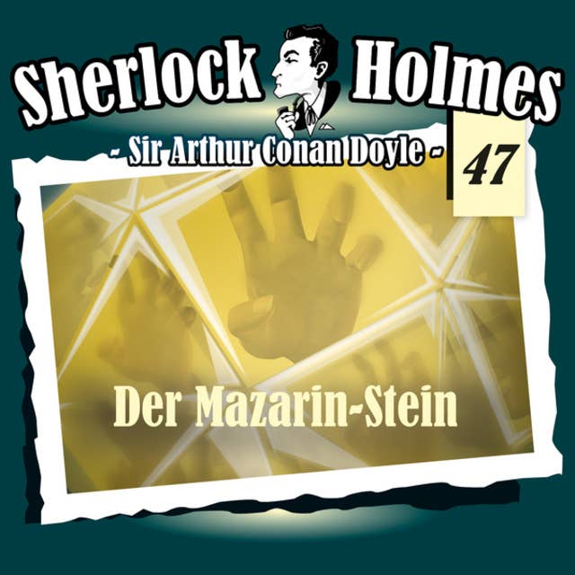 Sherlock Holmes, Die Originale, Fall 47: Der Mazarin-Stein