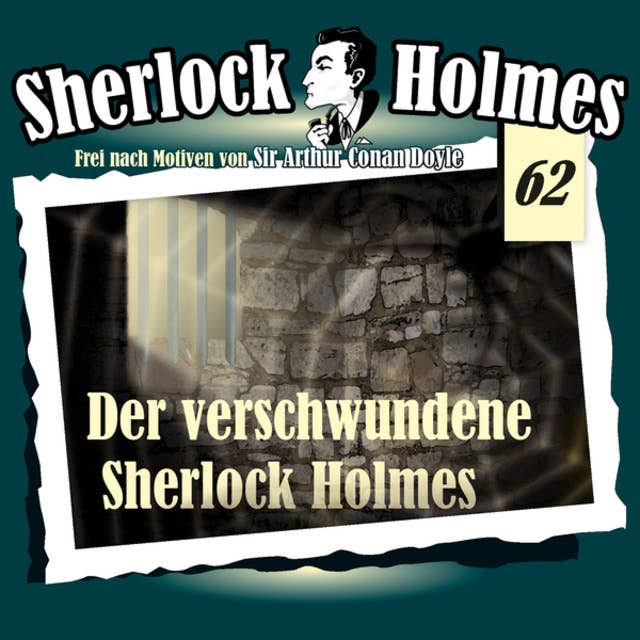 Sherlock Holmes, Die Originale, Fall 62: Der verschwundene Sherlock Holmes