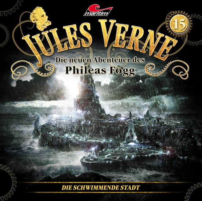 Jules Verne, Die neuen Abenteuer des Phileas Fogg - Folge 15: Die schwimmende Stadt