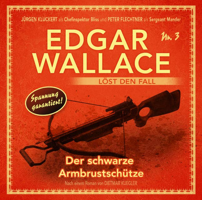 Edgar Wallace löst den Fall - Nr. 3: Der schwarze Armbrustschütze