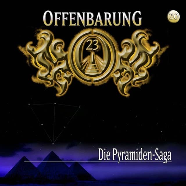 Offenbarung 23 - Folge 20: Die Pyramiden-Saga