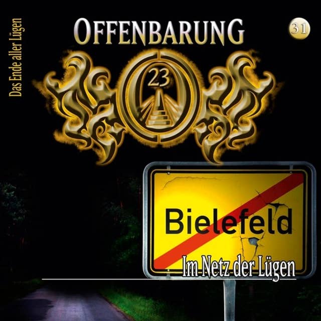 Cover for Offenbarung 23 - Folge 31: Im Netz der Lügen