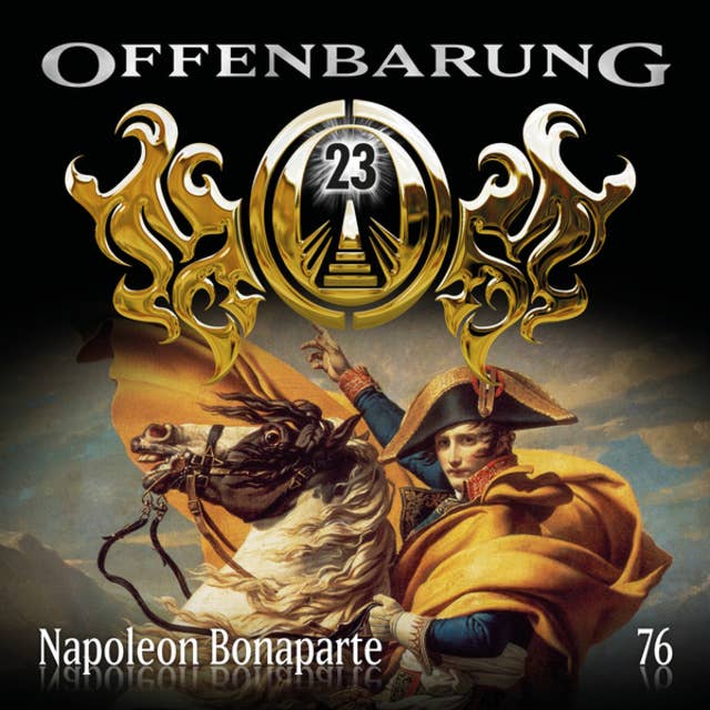 Offenbarung 23 - Folge 76: Napoleon Bonaparte