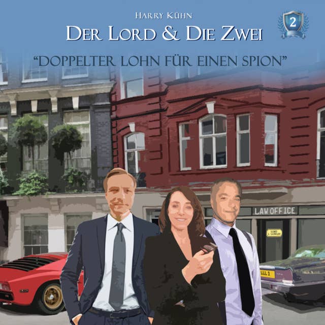 Der Lord & die Zwei - Folge 2: Doppelter Lohn für einen Spion