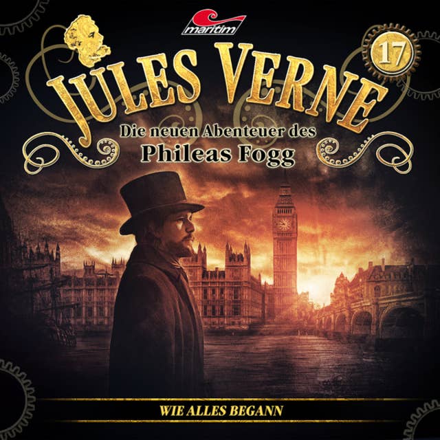 Jules Verne, Die neuen Abenteuer des Phileas Fogg - Folge 17: Wie alles begann