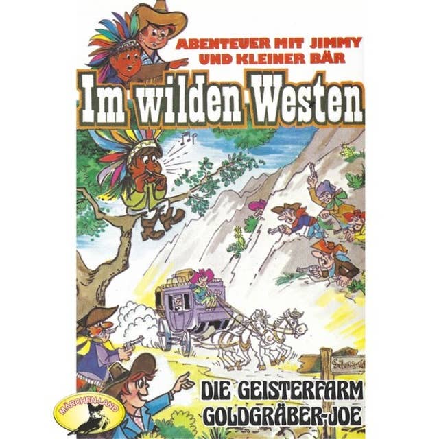Abenteuer im Wilden Westen: Folge 2: Die Geisterfarm / Goldgräber-Joe