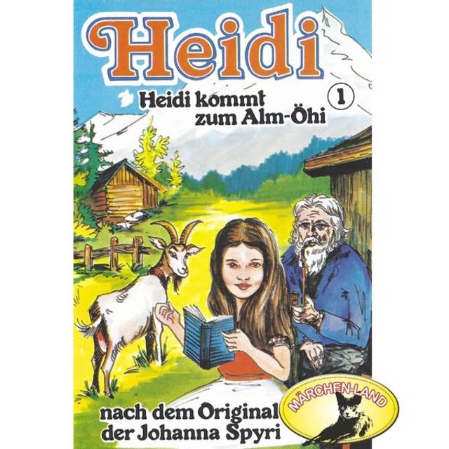 Heidi - Folge 1: Heidi kommt zum Alm-Öhi
