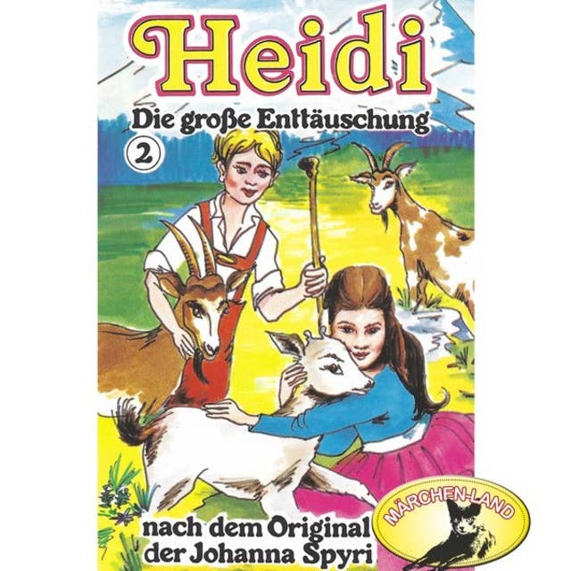 Heidi - Folge 2: Die große Enttäuschung