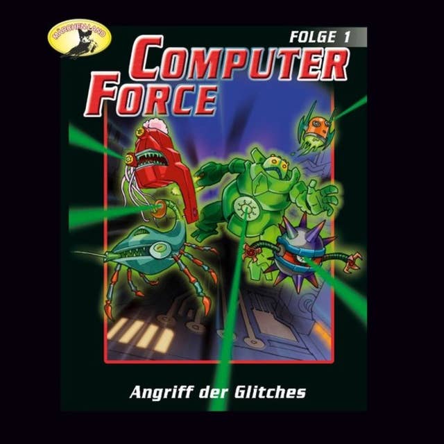Computer Force - Folge 1: Angriff der Glitches