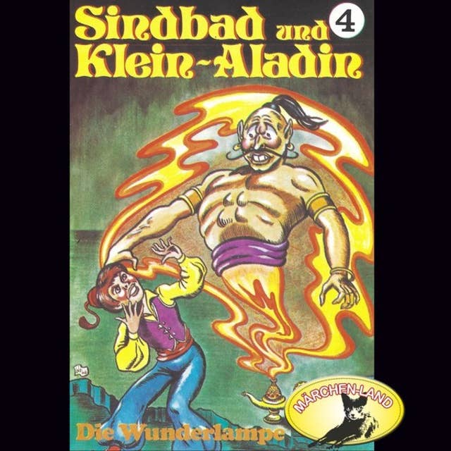 Sindbad und Klein-Aladin - Folge 4: Die Wunderlampe